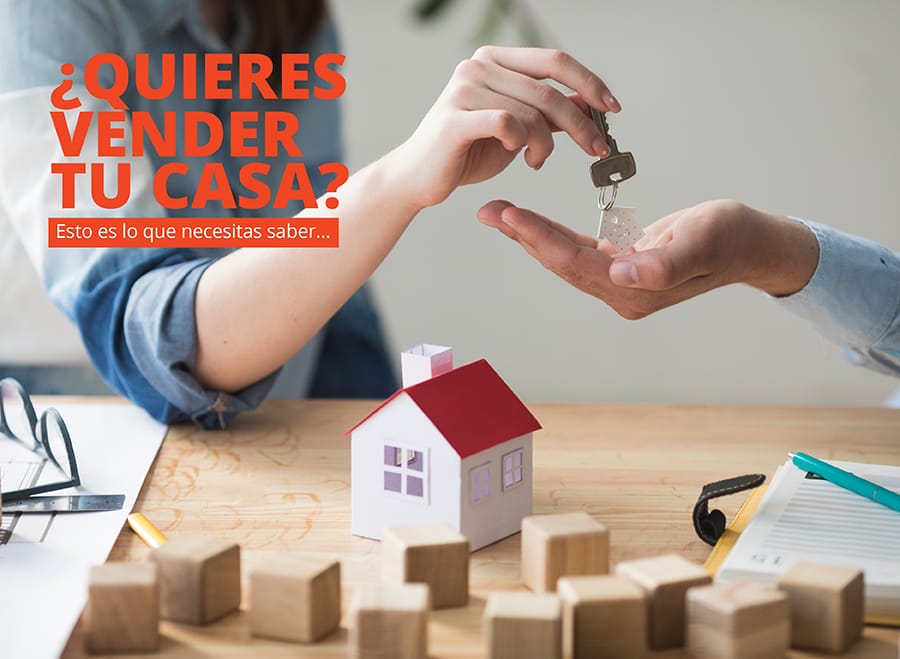 ¿Quieres vender tu casa? Esto es lo que necesitas saber …